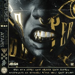 PERSES & Atarii - We In It