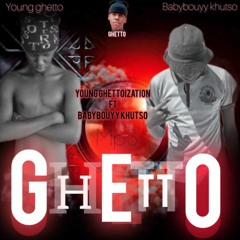 Young Ghetto x BABY BUYY KAYY_-_Ghetto