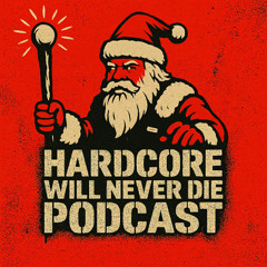Hardcore Will Never Die Episode 541