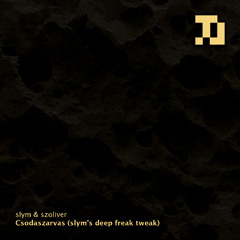 slym & szoliver - Csodaszarvas (slym's deep freak tweak) [TLS015]