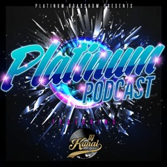 The Platinum Podcast March 2021 - DJ Kunal