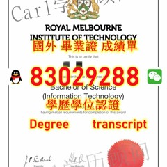<澳洲文凭证书> RMIT毕业 证Q微83029288回国学历认证皇家墨尔本工大学毕业 证成 绩单RMIT皇家墨尔本工大学RMIT毕业 证成 绩单修改GPA在读成绩单PDF