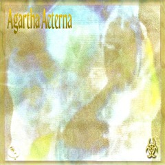 Agartha Aeterna (OUT ON ALL PLATFORMS)