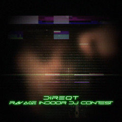 Ravage Indoor DJ-contest - DIREQT
