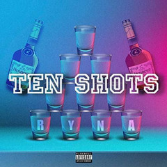 RYNA-TEN SHOTS