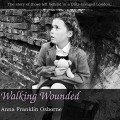 [Download] PDF 📫 Walking Wounded by  Anna Franklin Osborne,Amy Putt,GooseWing Public