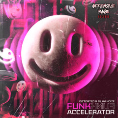 Diztorted & Silky Noize - Funk Accelerator