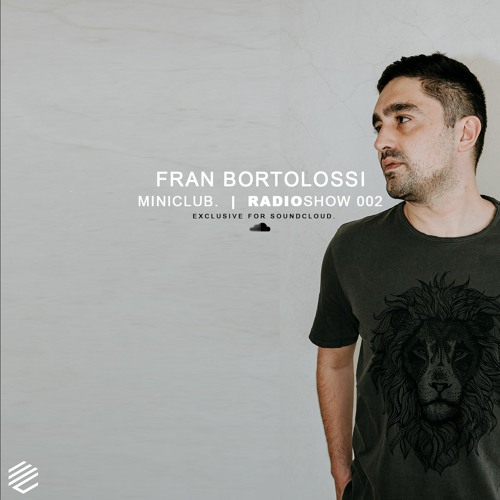Miniclub. Radioshow 002 - Fran Bortolossi