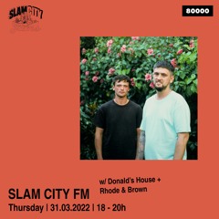 Slam City FM 19 | w/ Donald's House + Rhode & Brown | via Radio 80000