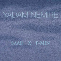 Saad x P-min - Yadam Nemire