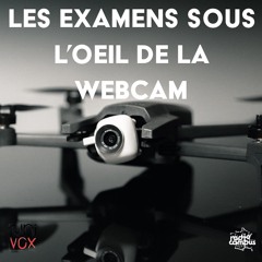 Les exams sous l'oeil de la webcam | Univox