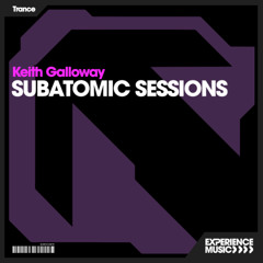 (Experience Trance) Keith Galloway - Subatomic Sessions Ep 086 - December 2025