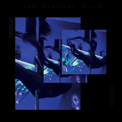 THE PLAYERS CLUB (FT. LOOCHEY LOVELY)