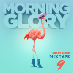 MORNING GLORY - Mixtape 9 - Jason Conti