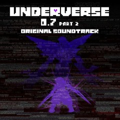 Underverse 0.7 Part 2 OST