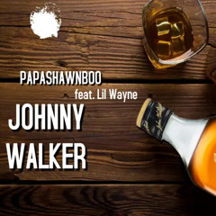 JOHNNY WALKER (feat. Lil Wayne)