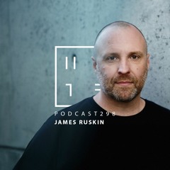 James Ruskin - HATE Podcast 298
