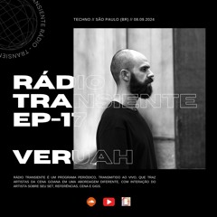 RÁDIO TRANSIENTE 017 - Invites VERUAH