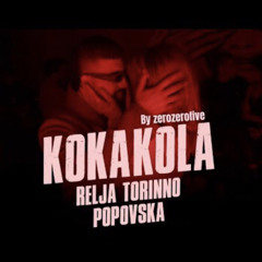 RELJA TORINNO X POPOVSKA - KOKAKOLA (OFFICIAL VIDEO) Prod. By Jhinsen.m4a