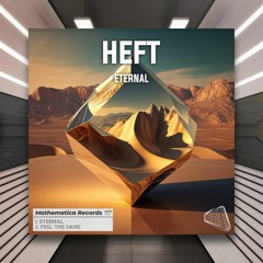 PREMIERE: HEFT - Eternal [Mathematica Records]