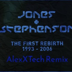 Jones & Stephenson - The First Rebirth (AlexXTech Remix)