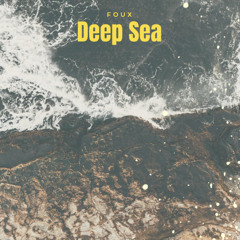 Deep Sea