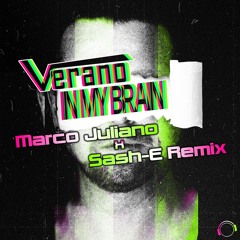 Verano - In My Brain (Marco Juliano X Sash - E Remix Edit) (Snippet)