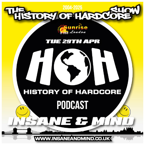 The History Of Hardcore Show - Insane & Mind - Sunrise FM - 29th Apr 2025