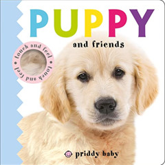 READ EBOOK 💏 Puppy and Friends Touch and Feel (Baby Touch and Feel) by  Roger Priddy