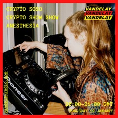 19|01|23 - Crypto Soso - Crypto Show Show w/ Anesthesia