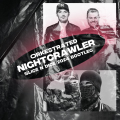 Nightcrawler 2024 Rework (Slice N Dice Bootleg) [Free Download]