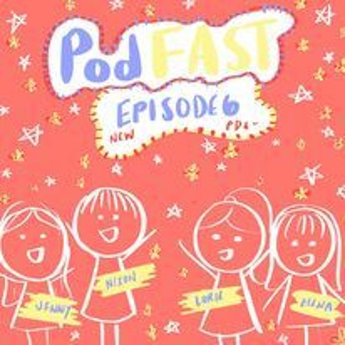 PodFAST Episode 6