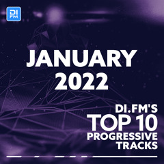DI.FM Top 10 Progressive Tracks January 2022