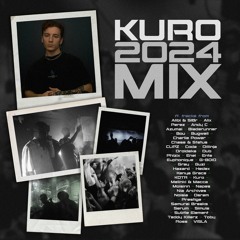 Kuro - 2024 Mix
