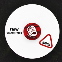 FMW - Watch This (Free Download)