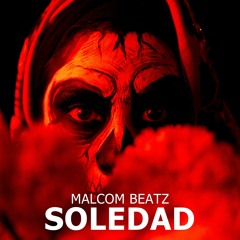 MALCOM BEATZ - Soledad (Audio Official)