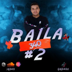 Baila! #2 Con DJ 340 -  Podcast Marzo 2022