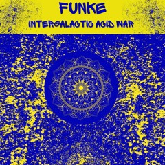PREMIERE | Funke - Intergalactic Acid War