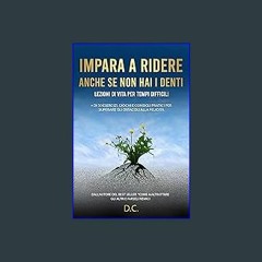 {READ} ✨ Impara a ridere anche se non hai i denti - libro del 2024 per trovare la felicità persona