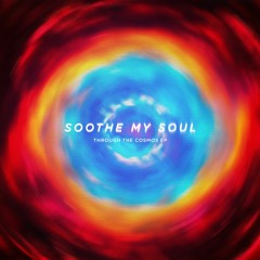 Soothe My Soul - Infinite Light