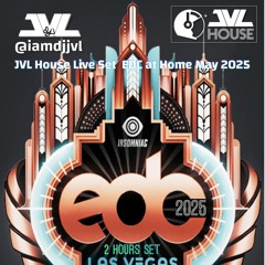 JVL House NST Mix EDC at Home May LIVE Set 2025