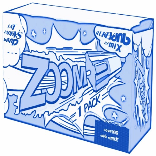 zOOM (by Fat Larry's Band) bOOTLEG dNb rEMIX
