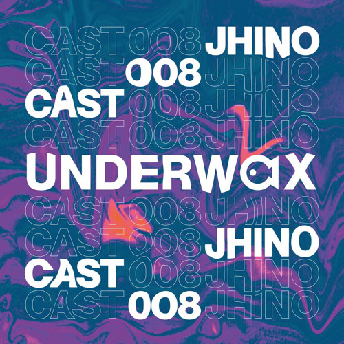 Underwax Cast 008 - Jhino