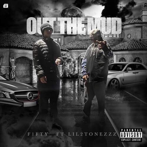 Out Tha Mud FT;lil2tonezzz (prod:2step)