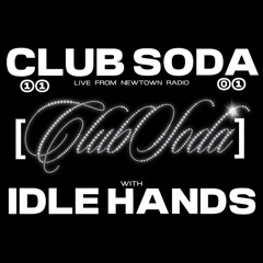 CLUB SODA w/ IDLEHANDS @ Newtown Radio - 3.11.2024