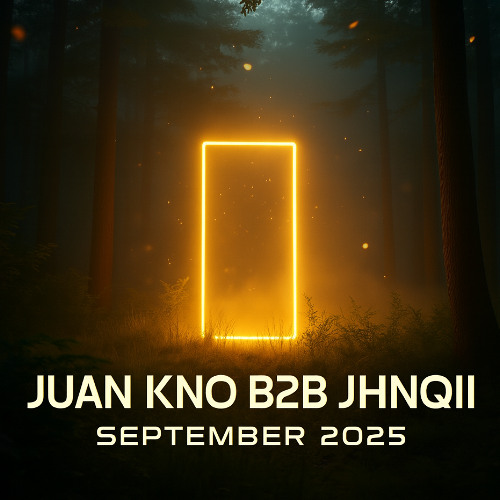 Juan Kno b2b JHNQII - September Sesion 2025