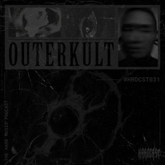 HARDCAST 031 | OUTERKULT |