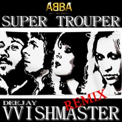 Super trouper - Deejay Vvishmaster remix 2021