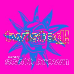 Scott Brown - Twisted! Volume 1 - Evolution Records (2015)