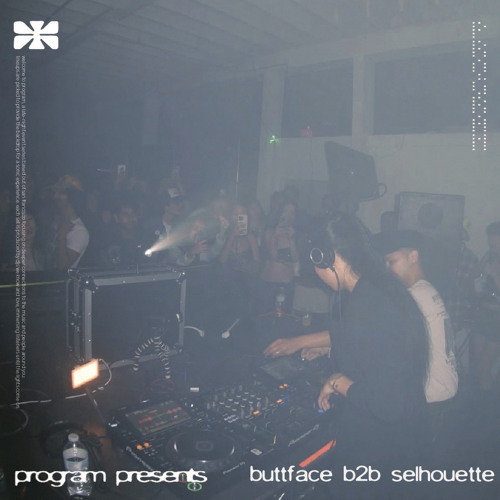 BUTTFACE b2b Selhouette dj set | program.LA | 05.31.24